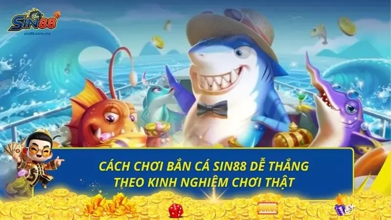 Bật mí top cách chơi bắn cá siêu hay dành riêng những newbie