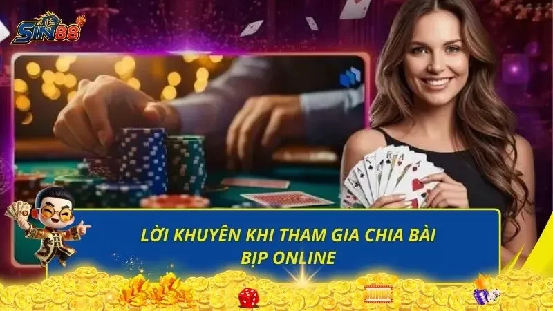 Cần lưu ý những lời khuyên sau để quá trình tham gia trở nên thuận lợi