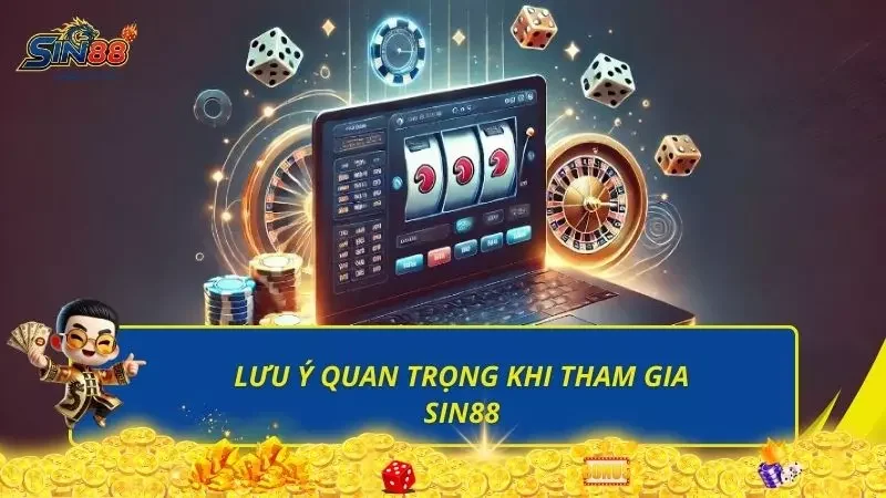 Nắm thật rõ những vấn đề cần lưu ý của người tham gia