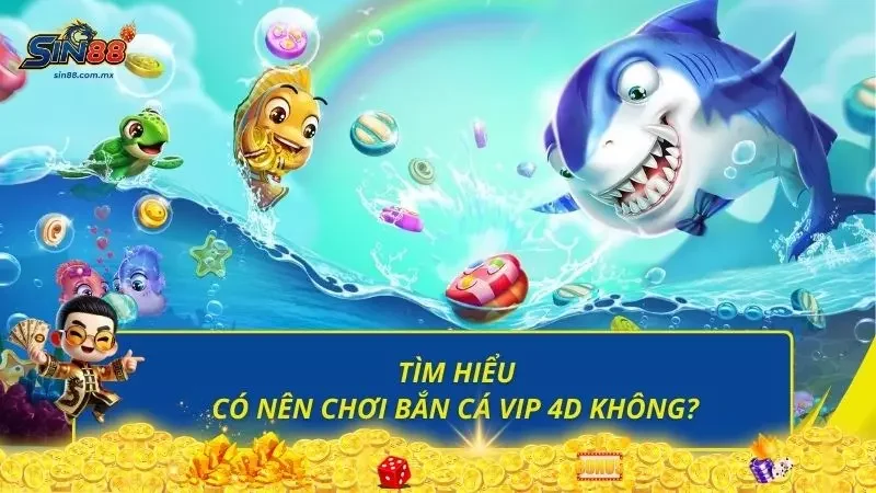 Trò chơi bắn cá VIP chắc chắn là điểm đến hấp dẫn cho newbie