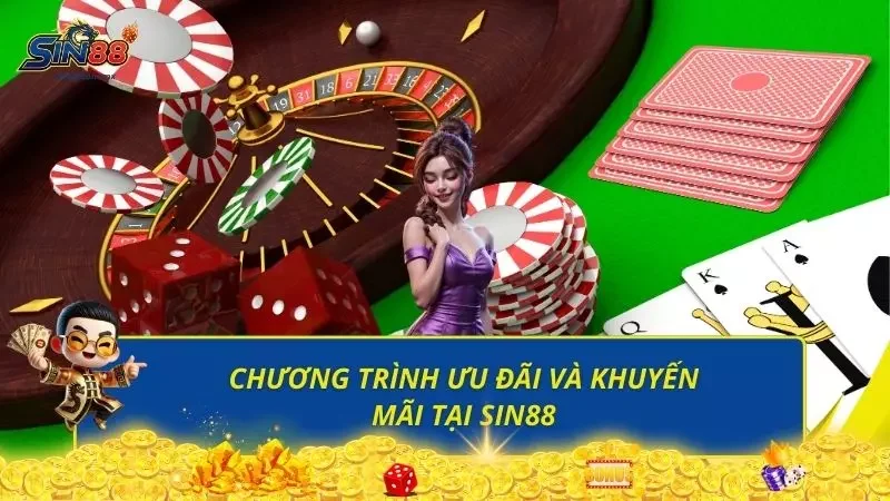 Top chương trình về ưu đãi cực hấp dẫn tại sin88 dành cho người chơi